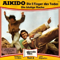 Le Pied mortel du Karaté "Aikido, Die 5 Finger des Todes - Die blutige Rache"