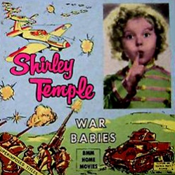 Shirley Temple "War Babies"