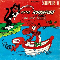 Little Roquefort and Percy "Sea sick Sailors"