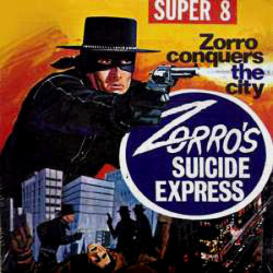 Zorro conquers the City "Zorro's Suicide Express"