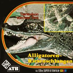 Alligators "Alligatoren, Riesenschangen"
