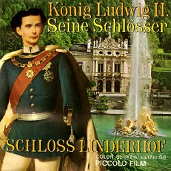Roi Louis II de Bavière et le Château de Linderhof "König Ludwig II Seine Schlösser Schloss Linderhof"