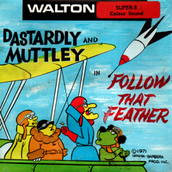 Dastardly and Muttley "Follow that Feather"