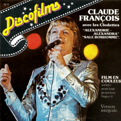 Claude François "Alexandrie Alexandra" & "Sale Bonhomme"