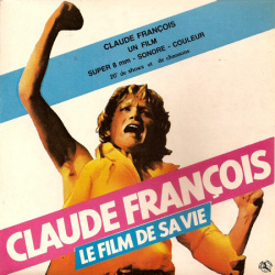 Claude François - le Film de sa Vie