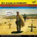 Mon Nom est Personne "My Name is Nobody"