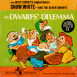 Snow White and the Seven Dwarfs "The Dwarfs' Dilemma"