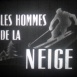 La France en Marche "Les Hommes de la Neige"