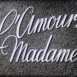Amour, Madame (L')
