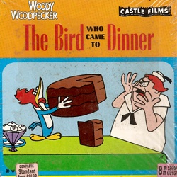Woody Woodpecker "The Bird who came to Dinner"