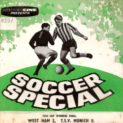 Soccer Special "West Ham 2 vs T.S.V. Munich 0"