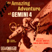 The Amazing Adventure of Gemini 4