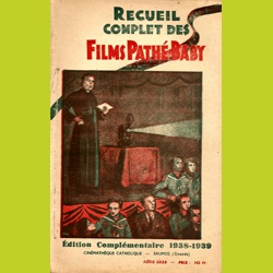 Recueil complet des Films Pathé Baby 9.5 mm Édition Complémentaire 1938-1939