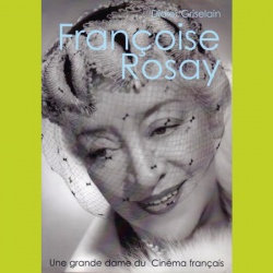 Françoise Rosay Une Grande Dame du Cinéma Français