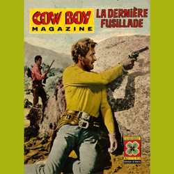 Cow Boy Magazine "La Dernière Fusillade"