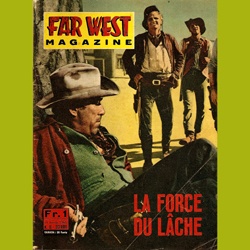 Far West Magazine "La Force du Lâche"