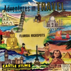 Adventures in Travel "Florida Highspots"