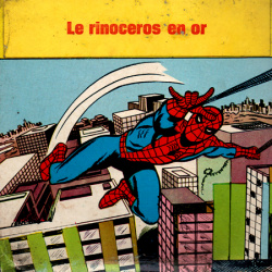 Spiderman "Le Rhinocéros en Or"