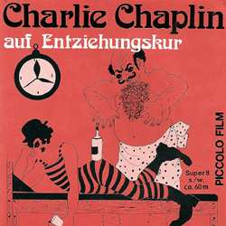 Charlie fait une Cure "Charlie Chaplin auf Entziehungskur"