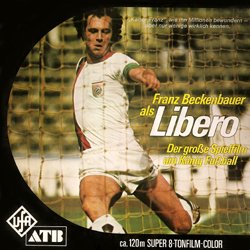 Franz Beckenbauer Libéro "Franz Beckenbauer als Libero"