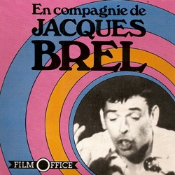 En Compagnie de Jacques Brel "Madeleine - Le plat Pays"
