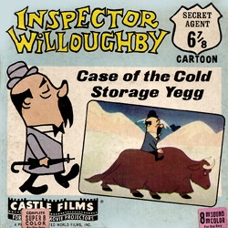 Inspector Willoughby "Case of the Cold Storage Yegg"