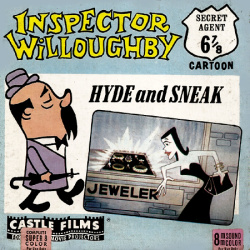 Inspector Willoughby "Hyde and Sneak"