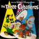 The Three Caballeros