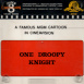 Droopy "One Droopy Knight"