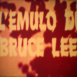 L'Emulo di Bruce Lee