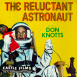 The Reluctant Astronaut