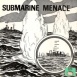 Menace sous-marine "Submarine Menace"