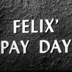 Felix the Cat "Felix' Pay Day"