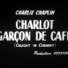 Charlot Garçon de Café