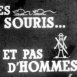 Des Souris et pas d'Hommes