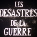 Les Désastres de la Guerre