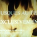 Jusques au Feu exclusivement