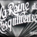 Reine des Resquilleuses (La)