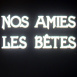 Nos Amies, les Bêtes