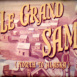 Grand Sam (Le)