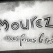 Mourez... nous ferons le reste