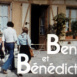 Ben et Bénédict