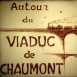 Documentaire SNCF "Autour du Viaduc de Chaumont"