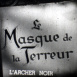 Masque de la Terreur (Le)