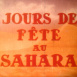 Jours de Fête au Sahara