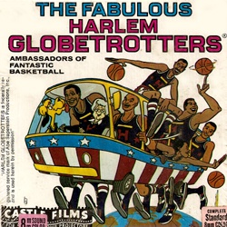 Les Fabuleux Globetrotters de Harlem "The Fabulous Harlem Globetrotters"